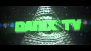 DANIX TV || Intro || SKrill