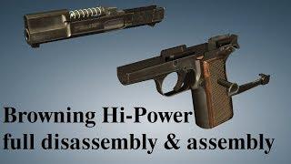 Browning Hi-Power: full disassembly & assembly