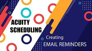 Creating Email Reminders in Acuity Scheduling