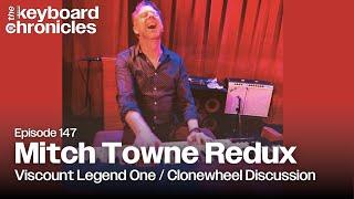 Mitch Towne Redux / Viscount Legend One Deep Dive - Keyboard Chronicles Episode 147