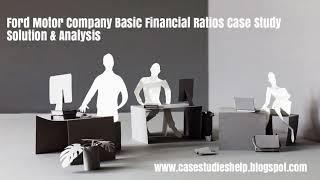 Ford Motor Company Basic Financial Ratios Ivey Case Study Solution & Analysis