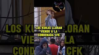 LOS KUKAS LLORAN VIENDO A LA CONDENADA CFK #AGARRALAPALA #MILEI #CFK
