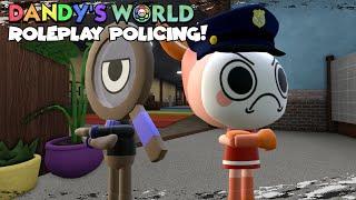 Policing the Roleplay Realm... | Dandy's World - Roblox