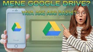 MENE GOOGLE DRIVE? YA YA AKE AIKI DASHI?