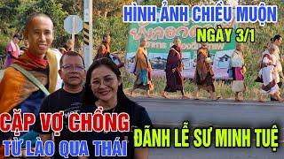 chiều 3/1 Hương Đức Hạnh Của THẦY MINH TUỆ Làm vợ chồng người Lào qua tới Thái