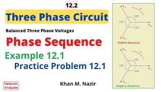 Understanding Phase Sequence (Must Watch) ||  Three-Phase Circuits || Example 12.1 & Practice 12.1