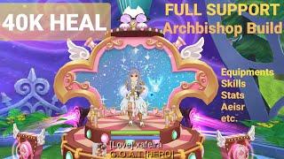 40K HEAL FULL SUPPORT Arch Bishop Build | xafeira | ROM SEA