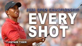 Tiger Woods 2006 Open Championship Victory | Every Shot | Vintage Tiger!