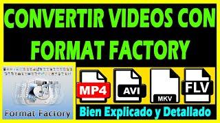 HOW TO USE "FORMAT FACTORY" TO CONVERT VIDEOS  Well Explained