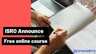 ISRO Free Online Course | Apply, Online Register @elearning.iirs.gov.in portal