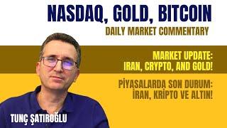 Piyasalarda Son Durum: İran, Kripto ve Altın!