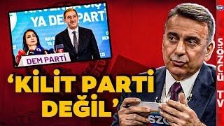 'SOL ELİ CHP SAĞ ELİ AKP' Azmi Karamahmutoğlu DEM Parti'nin Seçim Stratejisini Anlattı!