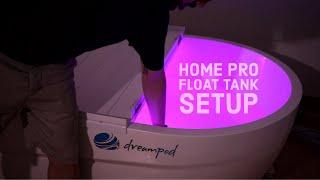 Dreampod Home Float Pro Tank - Setting Up