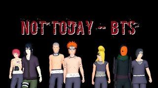 【 MMD Akatsuki】 Not Today【BTS - 방탄소년단 】