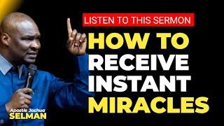 THE SECRET OF RECIEVING MIRACLES IN THE PRESENCE OF GOD - APOSTLE JOSHUA SELMAN