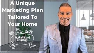 Sell Your Home Faster with a Custom, Tailored Marketing Plan That Works