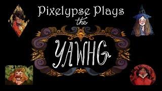 Pixelypse Plays: The Yawhg