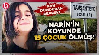 Narin'in katledildiği Tavşantepe köyünde kan donduran gerçek! 15 çocuk ölmüş, 9'u Güran ailesinden!