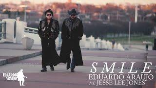 Eduardo Araujo Ft. Jesse Lee Jones - Smile - Official Music Video