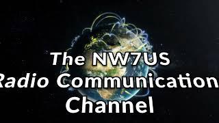 Welcome to the NW7US Radio Communications Channel