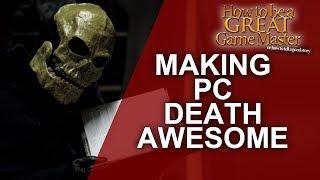 How to make PC death Epic - Game Master Tips