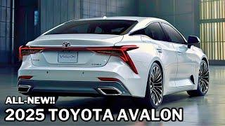 Finally Reveal 2025 Toyota Avalon - Exclusive Look!