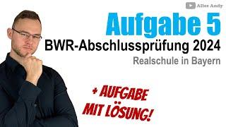 Aufgabe 5: Abschlussprüfung BWR Realschule in Bayern