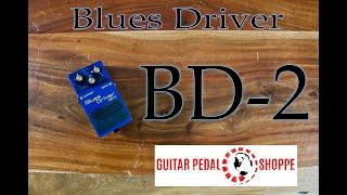 Boss BD2 | Guitar Pedal Demo | Blues Driver | Guitar Pedal Shoppe