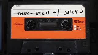 THEY. - "STCU" w/ Juicy J (Official Lyric Video)