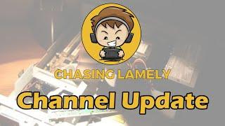 Chasing Lamely | Channel Update June 2023