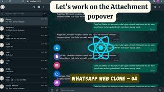 React - Let's work on the Attachment popover || Whatsapp Web clone #04