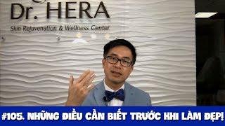 #105. Những điều cần biết trước khi làm đẹp!