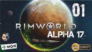 RECIEN LLEGADOS A MUNDO INHOSPITO #1 - Rimworld (Alpha 17) - 1080p Gameplay en ESPAÑOL