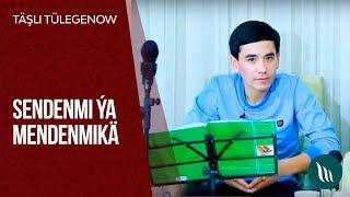 Tashli Tulegenow - Sendenmi ya mendenmika | 2019