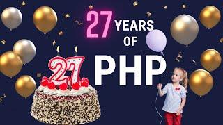 27 Years Of PHP - Modern PHP Development KickOff - PHP عيد ميلاد لغة ال