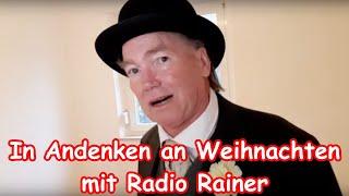 In Andenken an Weihnachten mit Radio Rainer