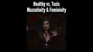 Healthy vs. Toxic Masculinity and Femininity: A Balanced Perspective 