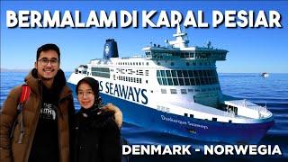 20 JAM NAIK KAPAL PESIAR DARI DENMARK KE NORWEGIA - MINI CRUISE DFDS COPENHAGEN OSLO