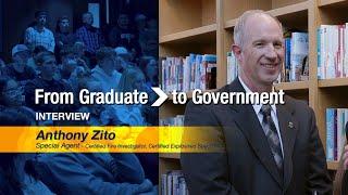 "From Graduate to Government" Interview - Anthony Zito, Special Agent