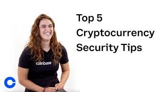 Top 5 Cryptocurrency Security Tips from Coinbase