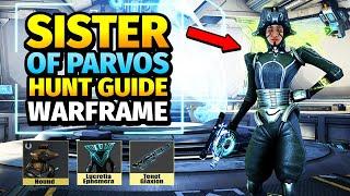 Sisters of Parvos Fast Hunt Guide 2024 | Tenet Weapons, Ephemeras | Warframe