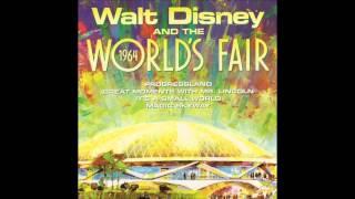 Walt Disney and the 1964 World's Fair - Music To Buy Toasters By (Medallion City)