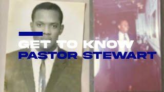 Get To Know Pastor Stewart