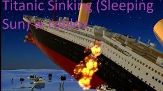 Roblox Titanic sinking (sleeping sun)