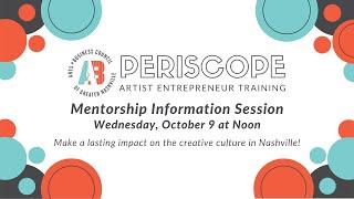 Periscope: Artist Entrepreneur Training: Mentor Information Session