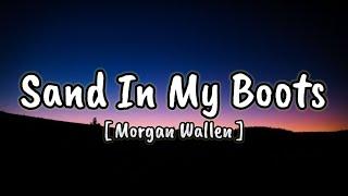 Morgan Wallen: Sand In My Boots (Song)