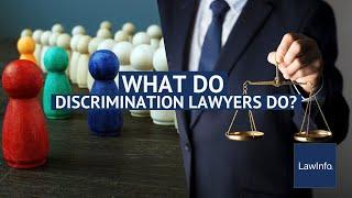 What Do Discrimination Lawyers Do? | LawInfo