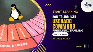 How to add a user in Linux | UserAdd Command | Linux tutorial for beginners