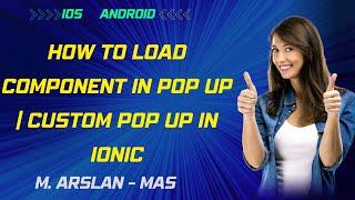 How to load component in pop up in ionic | Custom pop up in ionic