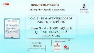 Cap. 7 - BEM-AVENTURADOS  OS POBRES  DE ESPÍRITO - 3 /6- TODO  AQUELE  QUE  SE  ELEVA SERÁ REBAIXADO